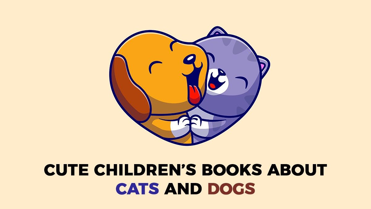 cute childrens books about cats and dogs